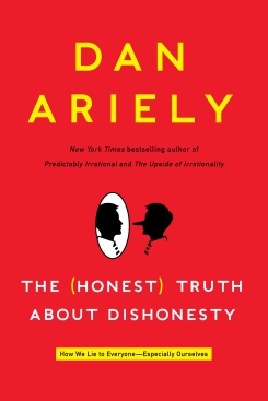Ariely - The (Honest) True about Dishonesty